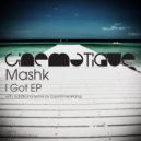 Mashk - I Got