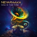 Nevarakka - Now is the Time (Original Mix)