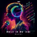 Makai - Music In My Soul (Original Mix)
