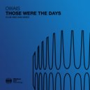Owais - Those Were The Days