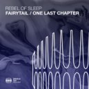 Rebel Of Sleep - One Last Chapter (Extended Mix)