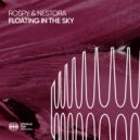Rospy & Nestora - Floating In The Sky (Extended Mix)