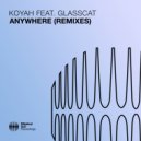 Koyah & glasscat - Anywhere (Elypsis Extended Remix)