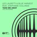 Leo Lauretti & Blue Harvest & Stephanie Collings - Take Me Away