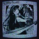 bloodness & Kirinyyyan - BLOODY BLADE ()
