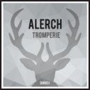 Alerch - Tromperie (Original Mix)