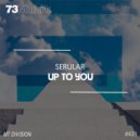 Serular - Up To You