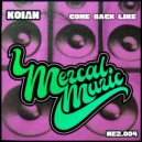 Koian - Come Back Like