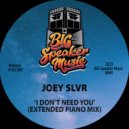 Joey Slvr - I Don't Need You