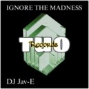 DJ Jav-E - Ignore The Madness (Instrumental)