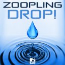 ZOOPLING - Drop! ()
