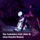 Flurald - The Forbidden Fruit (Side B) (Sam Cuadra Remix)