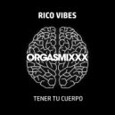 Rico Vibes - Tener Tu Cuerpo