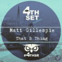 Matt Gillespie - That B Thing (Original Mix)