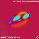 HEYDIZ & ZEVS, Gigo\'n\'Migo - Just Believe (Extended)