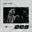 Para Noir - Tiger