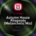 DJ Andjey - Autumn House Rhapsody (Melancholic Mix)