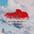 NOIYSE PROJECT - Fame Craver (Original Mix)