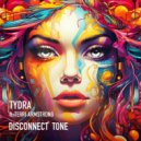 Tydra, Terri Armstrong - Disconnect Tone
