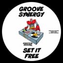 Groove Synergy - Set It Free