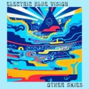 Electric Blue Vision - Other Skies