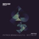 Patrick Branch & E.F.G. - Scythe (DUSS Remix)