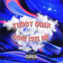 Yuddy Quan - GONE FEEL ME (Original Mix)