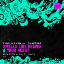 Tyng and KMRN featuring Shadisha - Smells Like Heaven (K.A.L.I.L. and Alex Stein Remix)