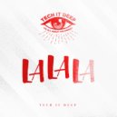 TECH IT DEEP - La La La (Extended Mix)