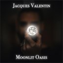 Jacques Valentin - Moonlit Oasis ()