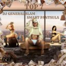 DJ General Slam Feat. Smart Pantsula - Top 7