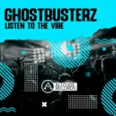 Ghostbusterz - Listen To The Vibe