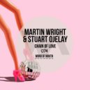 Martin Wright & Stuart Ojelay - Chain of Love (Original Mix)