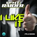 Space Raider - I Like It