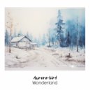 Aurora-bird (CHN) - Wonderland (Piano Mix)