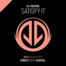 Dj Denise & DSJ - Satisfy It