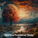 SounEmot State (DJ) - Uplifting Emotional State Vol 71 (Uplifting Trance Mix 2023)