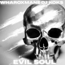 wharoxmane & Dj Koks & KVASS DEALER - Evil Soul (Sped Up)