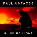 Paul Unfaces - Blinding Light ()