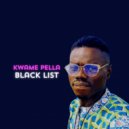 Kwame Pella - Black List