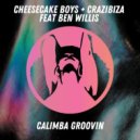 Crazibiza, Cheesecake Boys, Ben Willis - Calimba Groovin (Original Mix)