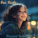 Box Beats - Drizzled Reflections