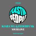 Kiara WL, Federfunk - Your Love