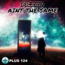 Fitzer - Ain't The Same