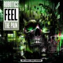 Robotics - Feel The Pain (Original Mix)