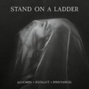 Allicorn & Kuollut & Pino✝Angel - Stand On A Ladder ()