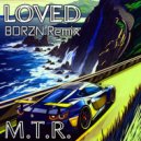 Mark The Rose & BDRZN - Loved (BDRZN Remix)