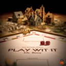 Mz. Beezy - Play Wit It