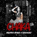 Valeria Vegas & OskMusic - Chaka ()