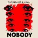 Wankelmut & MKLA - Nobody (Extended Mix)